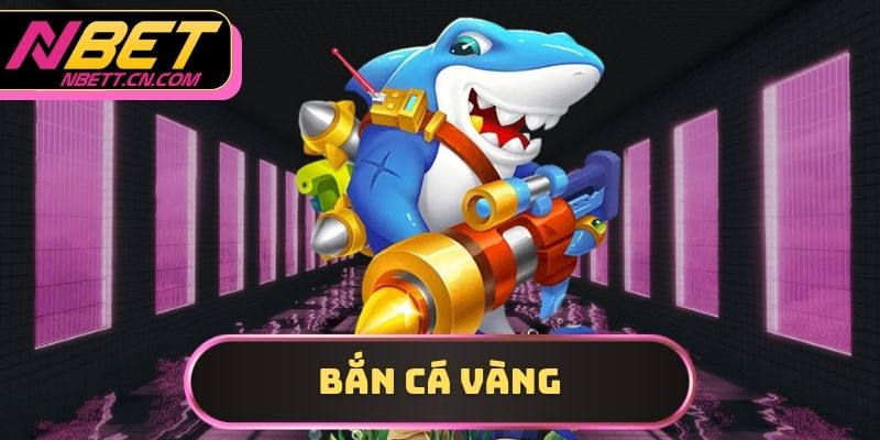 bắn cá vàng