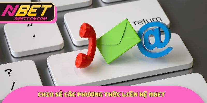 Chia sẻ các phương thức liên hệ NBET
