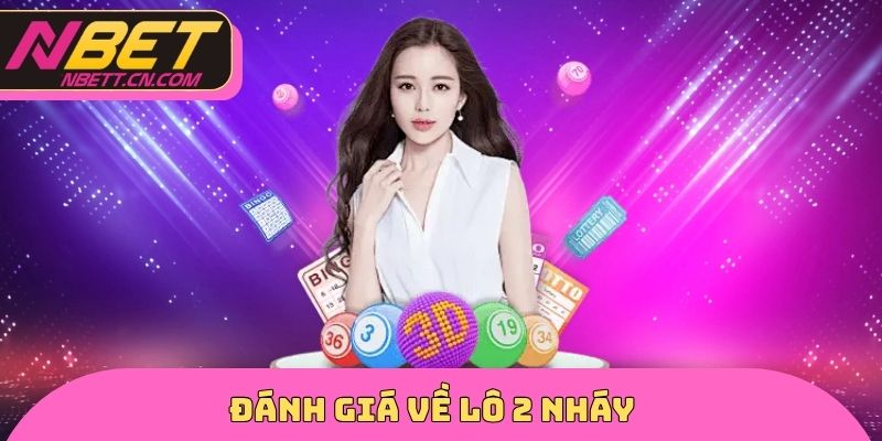 Đánh giá về lô 2 nháy