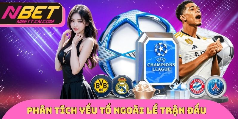 Phân tích yếu tố ngoài lề trận đấu