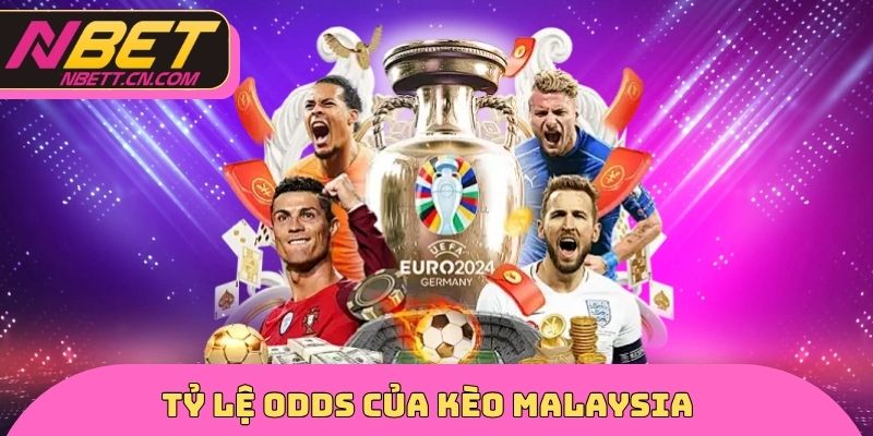 Tỷ lệ Odds của kèo Malaysia